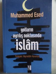 Yolların Ayrılış Noktasında İslam