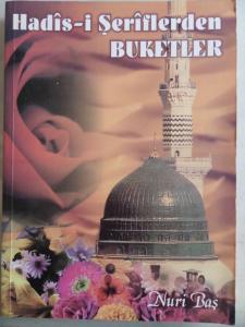 Hadis-i Şeriflerden Buketler