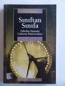 Sınıftan Sınıfa - Fabrika Dışında Çalışma Manzaraları