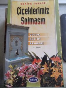 Çiçeklerimiz Solmasın Çocuk Eğitim Rehberi
