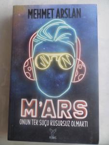 M'ars Onun Tek Suçu Kusursuz Olmaktı