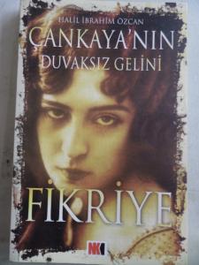Çankaya'nın Duvaksız Gelini Fikriye