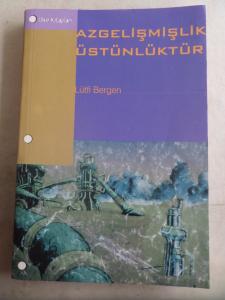 Azgelişmişlik Üstünlüktür