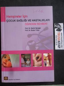 Hemşireler İçin Çocuk Sağlığı ve hastalıkları Öğrenim Rehberi