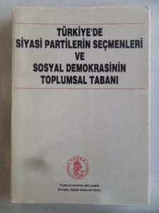 Türkiye'de Siyasi Partilerin Seçmenleri ve Sosyal Demokrasinin Toplumsal Tabanı