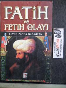 Fatih ve Fetih Olayı Fatih ve Fetih Olayı