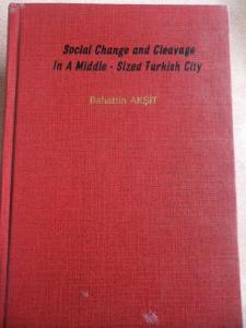 Social Change and Cleavage In A Middle Sized Turkish City
