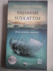 Yaşamımı Suya Attım