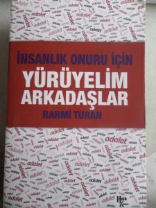 İnsanlık Onuru İçin Yürüyelim Arkadaşlar