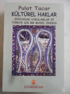 Kültürel Haklar Dünyadaki Uygulamalar ve Türkiye İçin Bir Model Önerisi