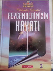 Kainatın Efendisi Peygamberimizin Hayatı 3