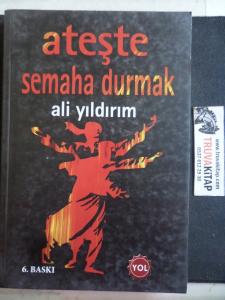 Ateşte Semaha Durmak