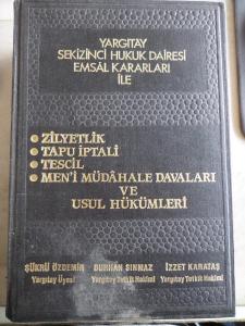 Yargıtay Sekizinci Hukuk Dairesi Emsal Kararları ile Zilyetlik - Tapu İptali - Tescil - Men'i Müdahale Davaları ve Usul Hükümleri