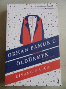 Orhan Pamuk'u Öldürmek
