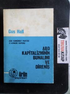 ABD Kapitalizminin Bunalımı ve Direniş