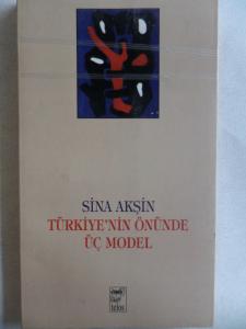 Türkiye'nin Önünde Üç Model