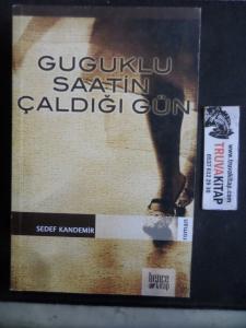 Guguklu Saatin Çaldığı Gün