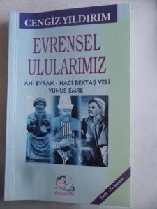 Evrensel Ulularımız Ahi Evran Hacı Bektaş Veli Yunus Emre