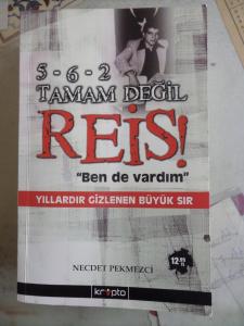 5-6-2 Tamam Değil Reis Ben de Vardım