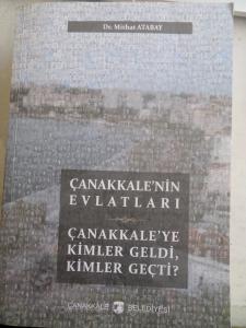 Çanakkale'nin Evlatları Çanakkale'ye Kimler Geldi Kimler Geçti ?