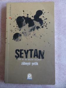 Şeytan İlk ve En Büyük Düşman
