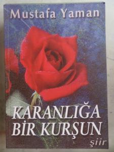 Karanlığa Bir Kurşun