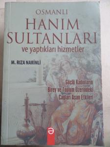 Osmanlı Hanım Sultanları ve Yaptıkları Hizmetler