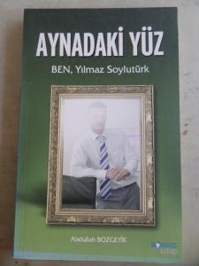 Aynadaki Yüz Ben Yılmaz Soylutürk