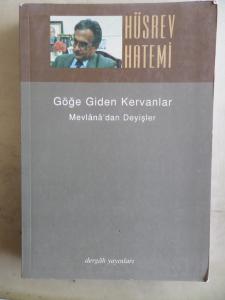 Göğe Giden Kervanlar Mevlana'dan Deyişler