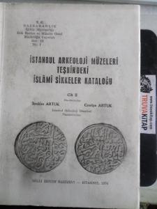 İstanbul Arkeoloji Müzeleri Teşhirdeki İslami Sikkeler Kataloğu Cilt II