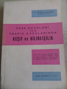 Ceza Davaları İle Trafik Kazalarında Keşif ve Bilirkişilik