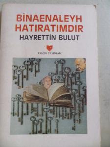 Binaenaleyh Hatıratımdır