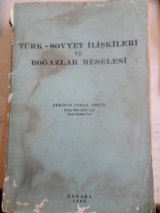 Türk - Sovyet İlişkileri ve Boğazlar Meselesi