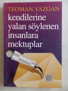 Kendilerine Yalan Söylenen İnsanlara Mektuplar