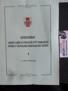 Genelkurmay Askeri Tarih ve Stratejik Etüt Başkanlığı Süreli Yayınları Makaleler Dizini I