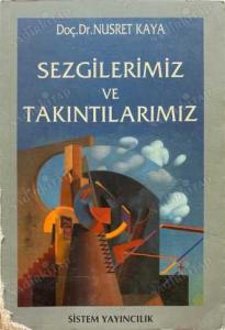 Sezgilerimiz ve Takıntılarımız