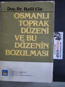Osmanlı Toprak Düzeni ve Bu Düzenin Bozulması