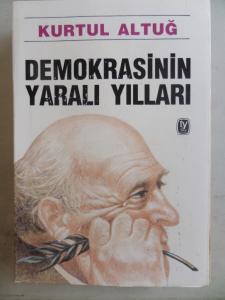 Demokrasinin Yaralı Yılları