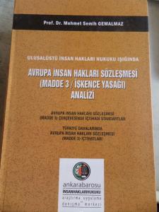 Avrupa İnsan Hakları Sözleşmesi ( Madde 3 / İşkence Yasağı ) Analizi
