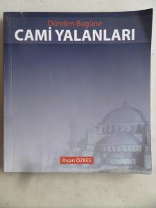 Dünden Bugüne Cami Yalanları
