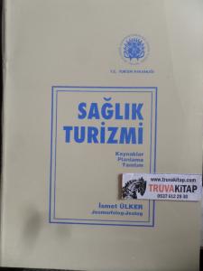 Sağlık Turizmi Kaynaklar Planlama Tanıtım