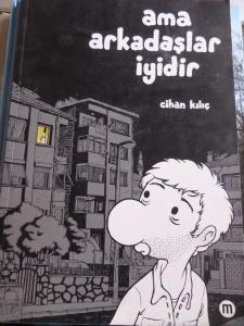 Ama Arkadaşlar İyidir