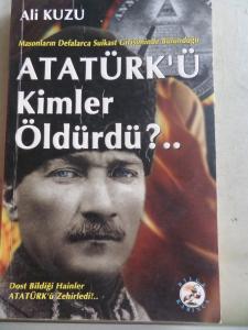 Atatürk'ü Kimler Öldürdü Atatürk'ü Kimler Öldürdü