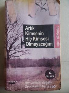 Artık Kimsenin Hiç Kimsesi Olmayacağım