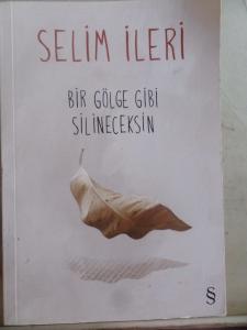 Bir Gölge Gibi Silineceksin