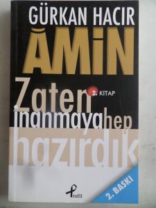 Zaten Hep İnanmaya Hazırdık Amin