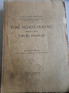 Türk Medeni Hukuku Cilt 1 Cüz 1 Umumi Esaslar