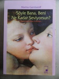 Söyle Bana Beni Ne Kadar Seviyorsun