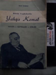 Bütün Cepherile Yahya Kemal Hayatı Hatıraları Şiirleri