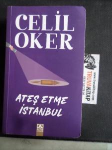 Ateş Etme İstanbul